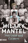 Mantel, Hilary - Von Geist und Geistern