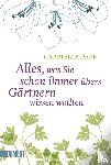 Pape, Gabriella - Alles, was Sie schon immer übers Gärtnern wissen wollten