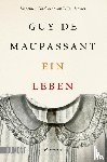 Maupassant, Guy de - Ein Leben