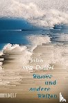 Düffel, John von - Wasser und andere Welten