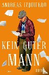 Izquierdo, Andreas - Kein guter Mann