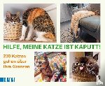  - Hilfe, meine Katze ist kaputt