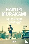 Murakami, Haruki - Wovon ich rede, wenn ich vom Laufen rede