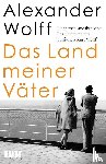 Wolff, Alexander - Das Land meiner Väter