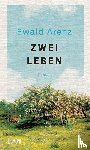 Arenz, Ewald - Zwei Leben