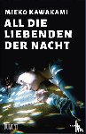 Kawakami, Mieko - All die Liebenden der Nacht