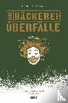 Murakami, Haruki, Menschik, Kat - Die Bäckereiüberfälle