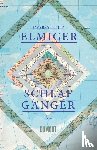 Elmiger, Dorothee - Schlafgänger