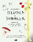 Bakker, Erica, Broek, Ellen, Broek, Ellen van den - Handbuch für Pflücker und Sammler
