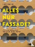 Fröbe, Turit - ALLES NUR FASSADE?