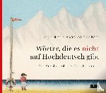 Blind, Sofia, Heidelbach, Nikolaus - Wörter, die es nicht auf Hochdeutsch gibt