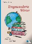Heine, Matthias - Eingewanderte Wörter