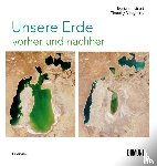 Grant, Benjamin, Dougherty, Timothy - Unsere Erde vorher und nachher