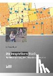 Meyer, Bernhard - Die bespielbare Stadt