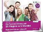 Baumeister, Inge, Schmid, Anja, Zintzsch, Andreas, Bildner, Christian - Das Tastaturschreiben mit 10 Fingern in 5 Stunden