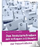 Bildner, Christian - Das Tastaturschreiben mit 10 Fingern in 5 Stunden. Trainerleitfaden