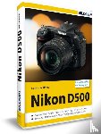 Schlömer, Lothar - Nikon D500 - Für bessere Fotos von Anfang an