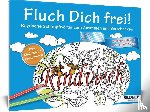 - Das Malbuch für Erwachsene: Fluch Dich frei