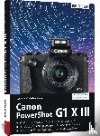 Sänger, Kyra, Sänger, Christian - Canon PowerShot G1 X Mark III - Für bessere Fotos von Anfang an