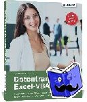 Klein, Dieter - Daten importieren und organisieren mit Excel-VBA - Für die Versionen 2010 bis 2019