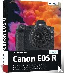 Sänger, Kyra, Sänger, Christian - Canon EOS R - Für bessere Fotos von Anfang an
