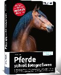 Wiebke, Haas - Pferde stilvoll fotografieren