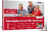 Bruckmeier, Gabriele - Smartphonekurs für Senioren - Trainer-Starterpaket für Android und iOS