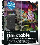 Gradias, Michael - Darktable - Workflow für die perfekte RAW-Konvertierung