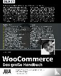 Bernd, Schmitt - WooCommerce - Das große Handbuch