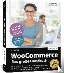 Bernd, Schmitt - WooCommerce - Das große Handbuch