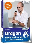 Küpper, Stephan - Dragon - Richtig diktieren mit der Spracherkennung