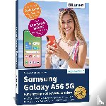 Schmid, Anja, Lehner, Andreas - Samsung Galaxy A56 5G - Für Einsteiger ohne Vorkenntnisse