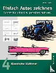 Kintzel, Vasco - Einfach Autos zeichnen - Schritt fur Schritt zu perfekten Motiven!