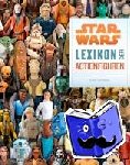 Sansweet, Steve - Star Wars - Lexikon der Actionfiguren - Lexikon der Actionfiguren