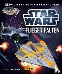 Murphy, Pat, Harper, Benjamin - STAR WARS Flieger falten