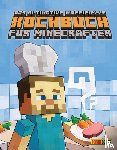 Grimm, Tom - Das ultimative inoffizielle Kochbuch für Minecrafter
