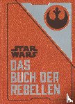 Wallace, Daniel - Star Wars: Das Buch der Rebellen