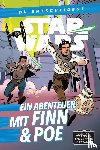Scott, Cavan - Star Wars: Du entscheidest: Ein Abenteuer mit Finn & Poe