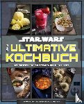 Fujikawa, Jenn, Sumerak, Marc - Star Wars: Das ultimative Kochbuch