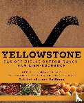 Guilbeau, Gabriel "Gator", Laidlaw, Kim - Yellowstone - Das offizielle Dutton-Ranch-Familien-Kochbuch