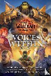 Alameda, Courtney, Dawson, Delilah S., Golden, Christie, Maberry, Jonathan - World of Warcraft: The Voices Within - Erzählungen