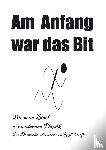 Steffler, Ralf - Am Anfang war das Bit