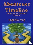 King, Angelika - Abenteuer Timeline