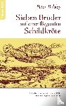Bohley, Peter - Sieben Bruder auf einer fliegenden Schildkroete