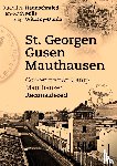 Haunschmied, Rudolf A, Mills, Jan-Ruth, Witzany-Durda, Siegi - St. Georgen - Gusen - Mauthausen