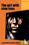 Ray Wilkins - The Girl with Nine Toes. a Story about Personal Growth