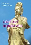 Schinagl, Gerald, Lyon, Ursula - Licht auf Deinem Weg
