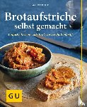 Kittler, Martina - Brotaufstriche selbst gemacht