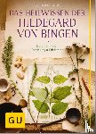 Heepen, Günther H. - Das Heilwissen der Hildegard von Bingen