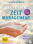 Seiwert, Lothar - Das 1x1 des Zeitmanagement
